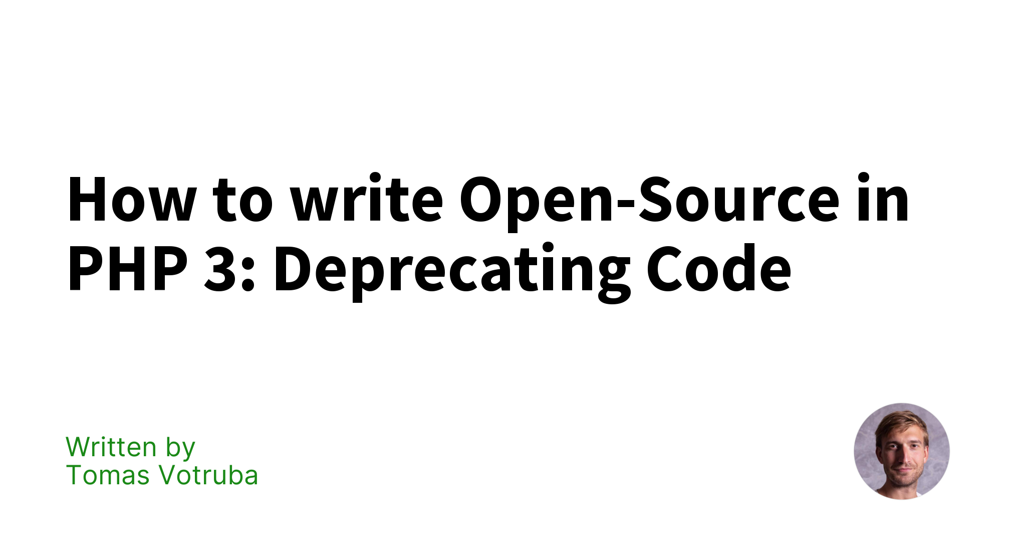 how-to-write-open-source-in-php-3-deprecating-code-tomas-votruba